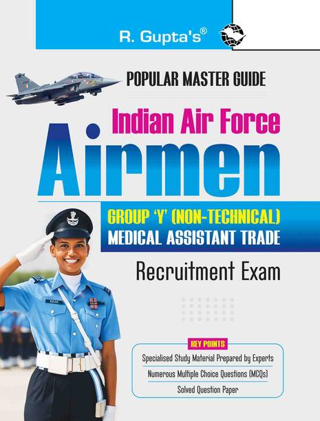 Indian Air Force � Airmen Group 'Y' (Non-Technical) Medical Assistant Trade Recruitment Exam Guide