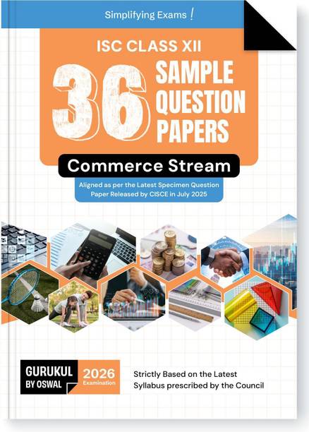 Gurukul By Oswal 36 Sample Question Papers ISC Commerce Stream Class 12 Exam 2026 : Fully Solved New Specimen Questions English I & II, Maths, Economics, Commerce, Accounts, Physical Edu, Comp Sc.
