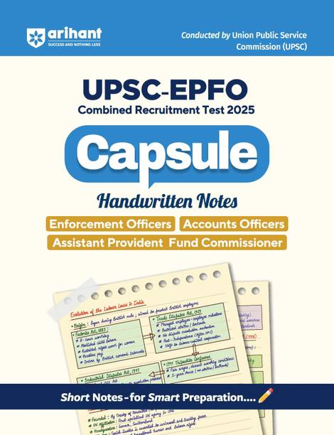 Arihant Upsc Epfo Capsule Handwritten Notes 2025 | Enforcement Officer, Accounts Officer, Assistant Provident Fund Commissioner | Short Notes for Smart Preparation | Latest Syllabus and Quick Revision