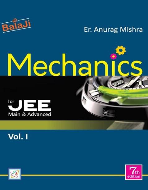 Mechanics Vol. 1 for JEE (Main & Advanced) - 7/Edition, 2024