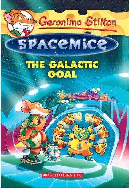 Geronimo Stilton Spacemice #4: The Galactic Goal