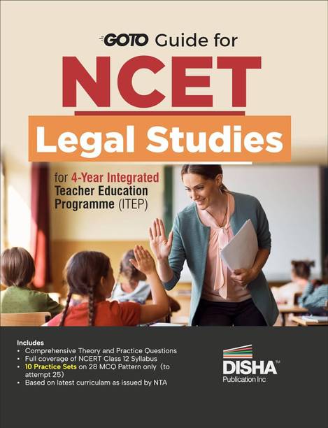 Go To Guide for NCET Legal Studies for 4-Year Integrated Teacher Education Programme (ITEP) | 10 Practice Sets | NCERT Coverage 2024 with PYQs & Practice Question Bank | MCQs, AR, MSQs