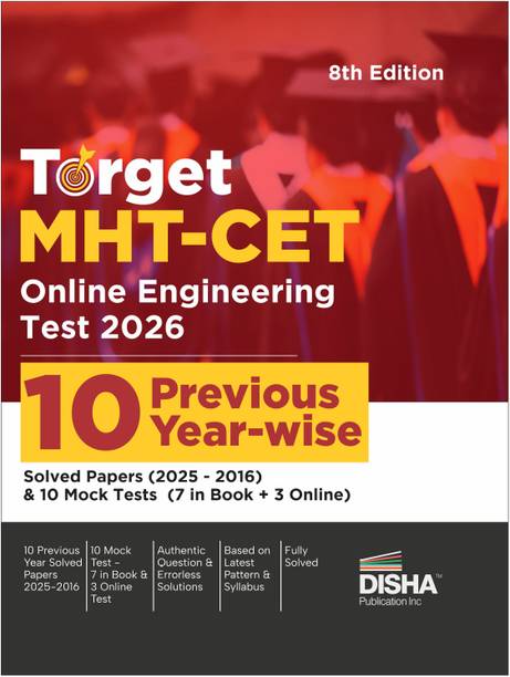 Disha TARGET MHT-CET Online Engineering Test 2026 - 10 Previous Year-wise Solved Papers (2025 - 2016) & 10 Mock Tests (7 in Book + 3 Online) 8th Edition | Maharashtra Common Entrance Test PYQs