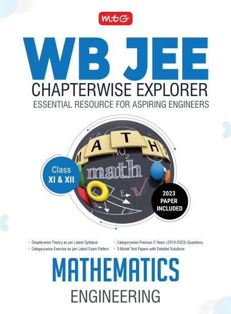 MTG WB JEE Chapterwise Explorer Mathematics For 2024 Exam - WB JEE Engineering Previous Years Solved Papers | Model Test Papers with Detailed Solutions