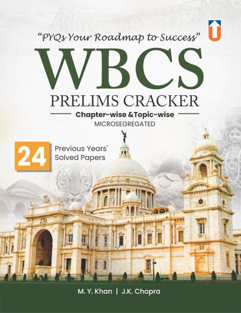 Unique Publishers WBCS Prelims Cracker Chapter-wise & Topic-wise Microsegregated with 24 Previous Years' Solved Papers (Pyqs Your Roadmap To Success)
