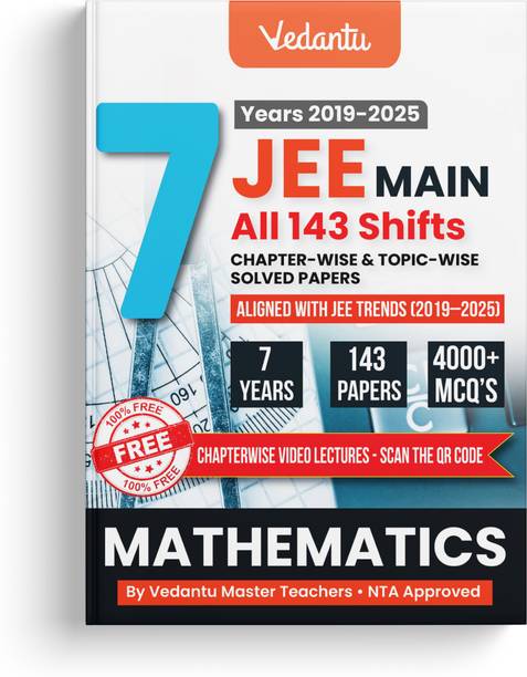 Vedantu JEE Main Mathematics PYQ Book | 7 Years (2019–2025) Solved Papers  - | 143 Papers, 4000+ MCQs, Chapterwise & Topicwise Solutions | QR Codes for Video Lectures | JEE Exam Prep Book 2026