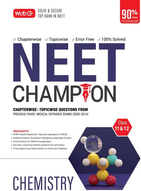 MTG NEET Champion Chemistry Book For 2024 Exam | NCERT Based Chapterwise Topicwise Questions Papers From Last 10 Previous Years Medical Entrance Exams | PYQs Question Bank 2023 Edition