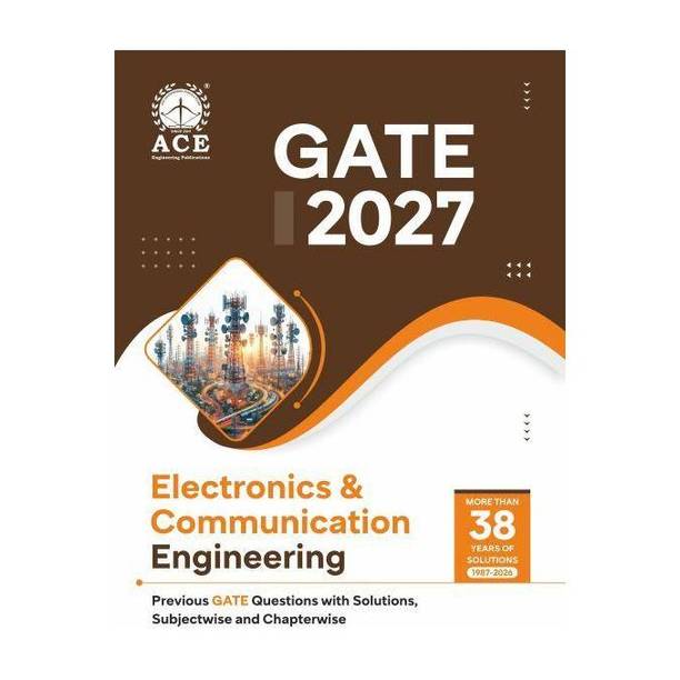 GATE 2027 Electronics &amp; Communication Engineering | Previous GATE Questions with Solutions, Subjectwise &amp; Chapterwise (More than 38 Years of Solutions 1987-2026)