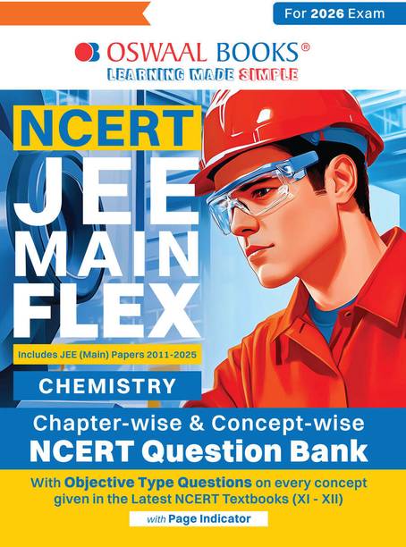 Oswaal NCERT JEE (Main) FLEX | Chapter-wise & Topic-wise NCERT Objective Question Bank ? Chemistry