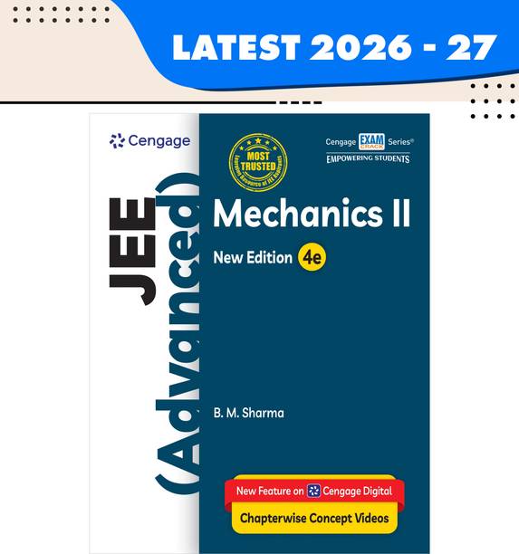 Cengage Physics for JEE (Advanced): Mechanics II, 4th Edition (New Edition) | By B. M. Sharma | Includes Chapterwise Concept Videos on Cengage Digital - JEE (Advanced) Mechanics II with 9522556828 Disc