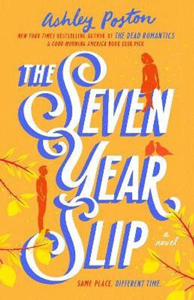 The Seven Year Slip