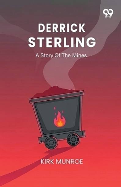 Derrick SterlingA Story Of The Mines (Edition1)