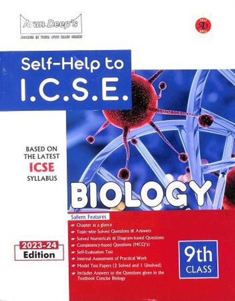 Arun Deeps Self-Help To ICSE Biology Class 9 (2023-24 Edition)