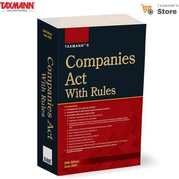 Taxmann's Companies Act with Rules – Meticulously Updated | Annotated Reference Featuring— the Latest Amendments | Exemptions | Rules | Circulars & Notifications | Judicial Interpretations