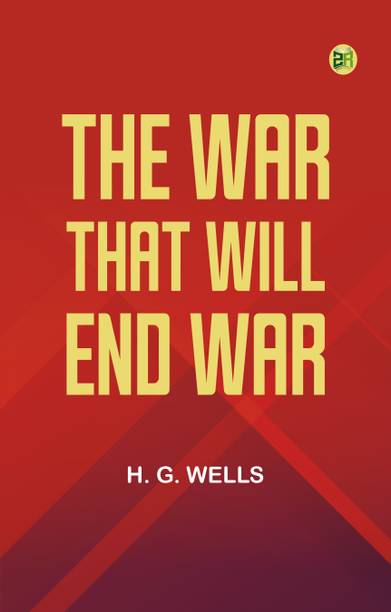 TheWar That Will End War