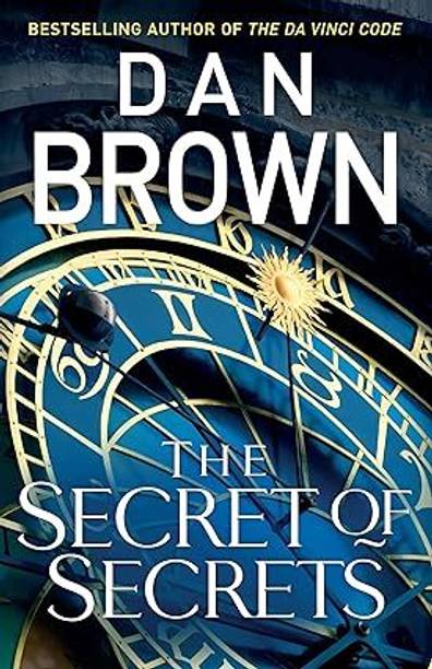 The Secret Of Secrets: The Brilliant New Robert Langdon Thriller From The Internationally Bestselling Author Of THE DA VINCI CODE