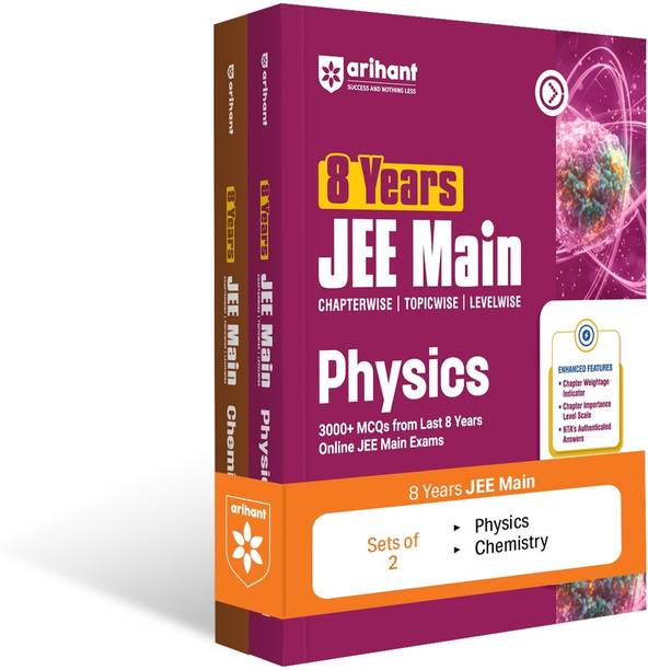 Arihant 8 Years JEE Main Chemistry, Physics Chapterwise, Topicwise & Levelwise 3000+ PYQs | NTA Authenticated Solutions, Revision Questions & Downloadable Worksheets | Only Book that Highlights High-Frequency Question Types