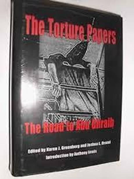 The Torture Papers: The Road to Abu Ghraib