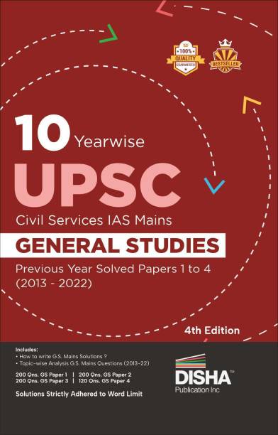 10 Yearwise Upsc Civil Services IAS Mains General Studies Previous Year Solved Papers 1 to 4 (2013 - 2022) Pyqs Question Bank History, Polity, Economy, Geography, Environment, Science & Technology, Ethics & Integrity