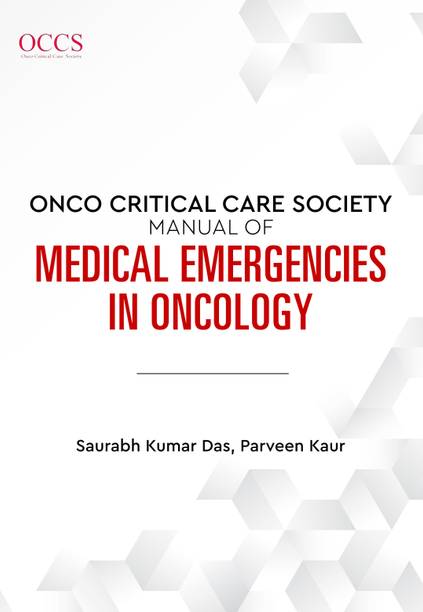 Medical Emergencies in Oncology - Onco Critical Care Society Mannual