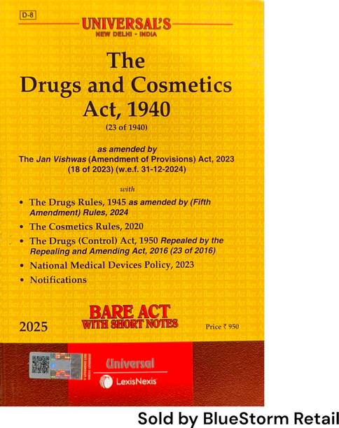 The Drugs And Cosmetics Act, 1940 -Bare Act with Short Notes- (23 of 1940) as Amended by The Jan Vishwas (Amendment of Provisions) Act, 2023 (18 of 2023) (w.e.f. 31-12-2024) | LexisNexis