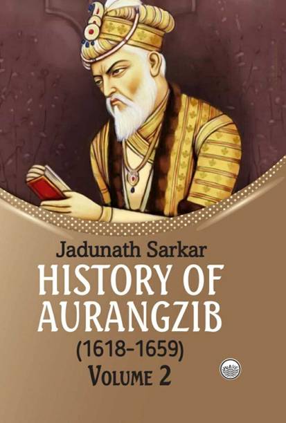 History of Aurangzib (1618-1659) (Volume-2)