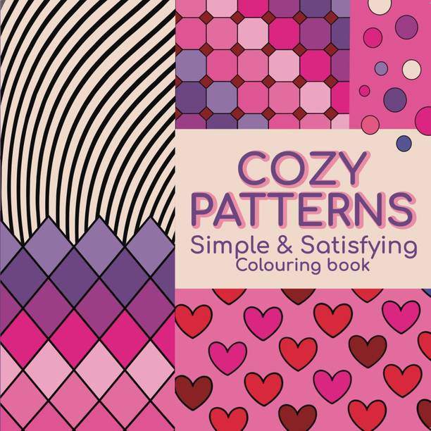 Cozy Patterns - A Simple and Satisfying Colouring Book  - | Easy & Relaxing Patterns for Stress Relief, Mindfulness &