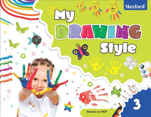 My Drawing Style for Class 3; Drawing and Colouring activity Book forage group for 5 to 10 years kids