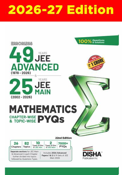 Disha Errorless 49 Years JEE Advanced (1978 - 2026) & 25 Year JEE Main (2002 - 2026) MATHEMATICS Chapter-wise & Topic-wise PYQs Book 22nd Edition | Solved Papers Question Bank in NCERT Flow | JEE 2026