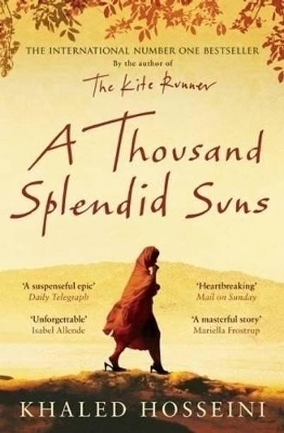 A Thousand Splendid Suns  - a thousand