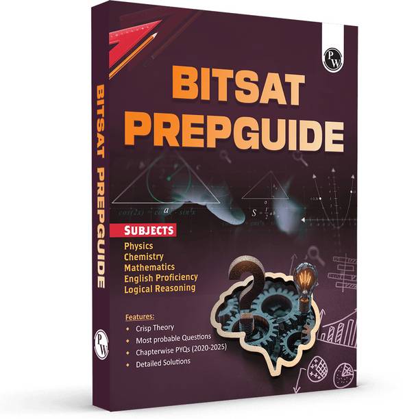 PW BITSAT Prep Guide for 2026 Exam | Physics, Chemistry, Mathematics, English Proficiency & Logical Reasoning