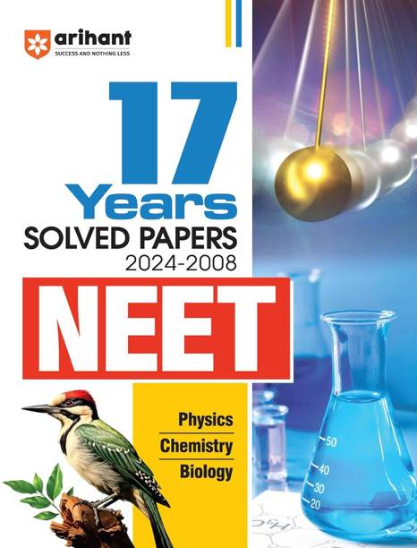 Arihant 17 Years' Solved Papers 2024-2008 NEET | Physics | Chemistry | Biology | 17 Years’ CBSE-AIPMT & NEET Papers | Error-Free answers & solutions | Detailed explanations | Subjectwise-Topicwise NEET 2024 | 17 Years’ CBSE-AIPMT & NEET Papers | Error-Free answers & solutions | Detailed Explanations | Subjectwise-Topicwise NEET 2024 | Previous Year Questions (PYQ)