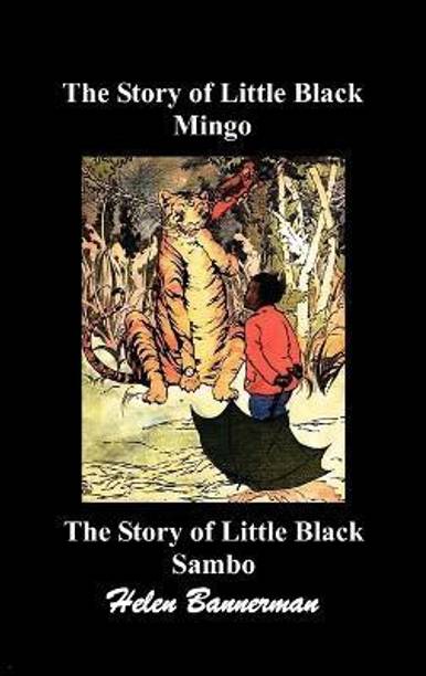 The Story of Little Black Mingo and The Story of Little Black Sambo