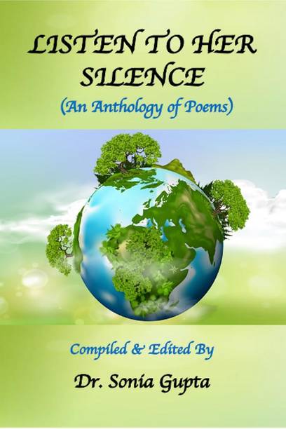 Listen to Her Silence  - An Anthology of Poems (Paperback, 1st Edition, Apr 2023)