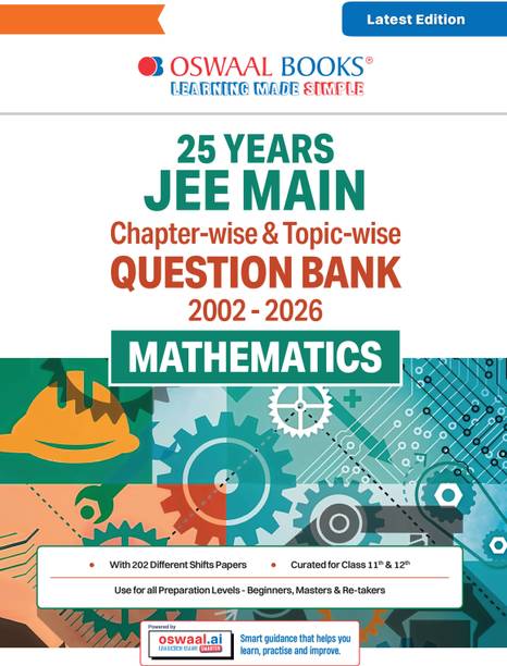 Oswaal JEE Main 25 Years’ (2002-2026) |Chapter-wise & Topic-wise Question Bank: Mathematics | Includes-Jan & Apr 2026 Papers Fully Solved | Latest Edition for 2027 Exam