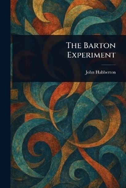 The Barton Experiment