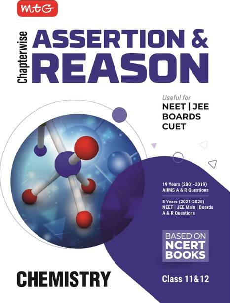 MTG Chapterwise Assertion & Reason Chemistry (Class-11 & 12) - Available A & R Questions of 19 Years AIIMS & 5 Years NEET, JEE Main and Boards Exam (Based on NCERT Books)
