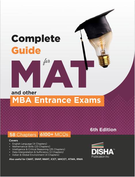 Disha Complete Guide for MAT and other MBA Entrance Exams 6th Edition | Management Aptitude Test | Previous Year Solved Questions PYQs