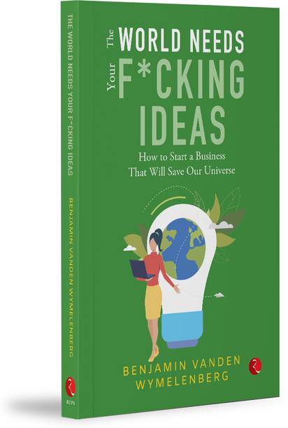 WORLD NEEDS YOUR F*CKING IDEAS