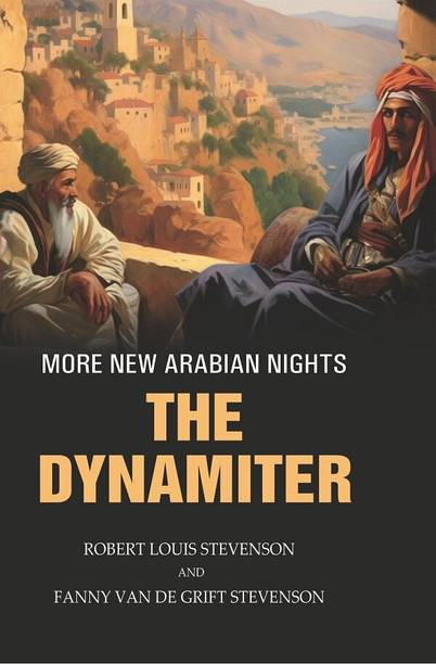 More New Arabian Nights: The dynamiter