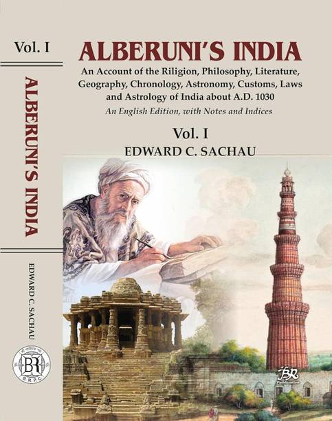 Alberuni's India An Account of the Religion, Philosophy, Literature, Geography, Chronology, Astronomy, Customs, Laws and Astrology of India about A.D. 1030 An English Edition, With Notes and Indics Set of 2 Vol.