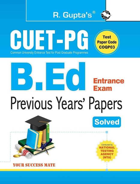 CUET-PG: B.Ed. Entrance Exam - Previous Years' Papers (Solved)