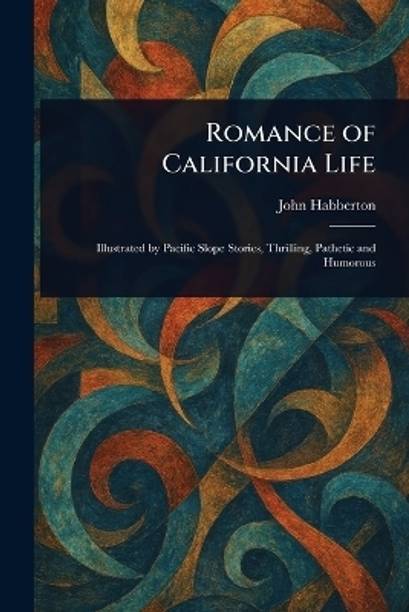 Romance of California Life