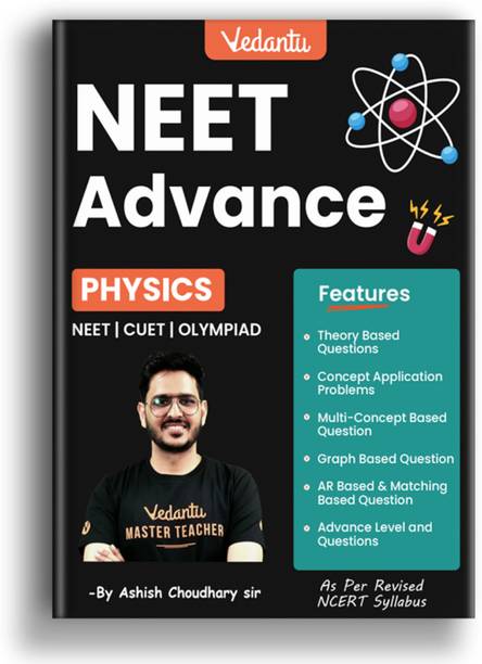Vedantu NEET Advance Physics Question Book | NEET-UG Medical Entrance Exam Book 2026, CUET & Olympiad Preparation Guide | NCERT Based Topicwise MCQs, Theory Based Questions, Matching Graph, A/R & Diagram Based Questions