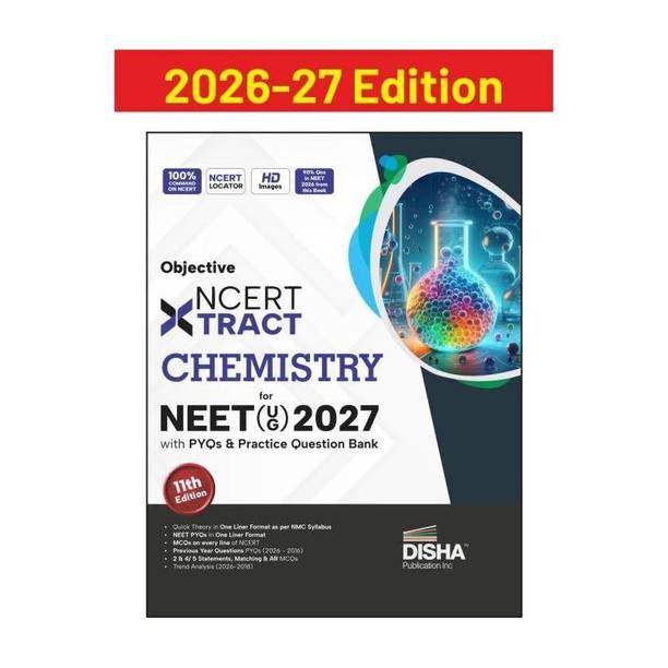 Disha Objective NCERT Xtract Chemistry for NEET 2027 (UG) with PYQs & Practice Question Bank 11th edition | Theory, NCERT MCQs, Tips on your Fingertips, Neet PYQs, 3 Mock Tests