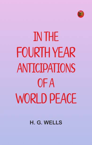 In the Fourth Year: Anticipations of a World Peace