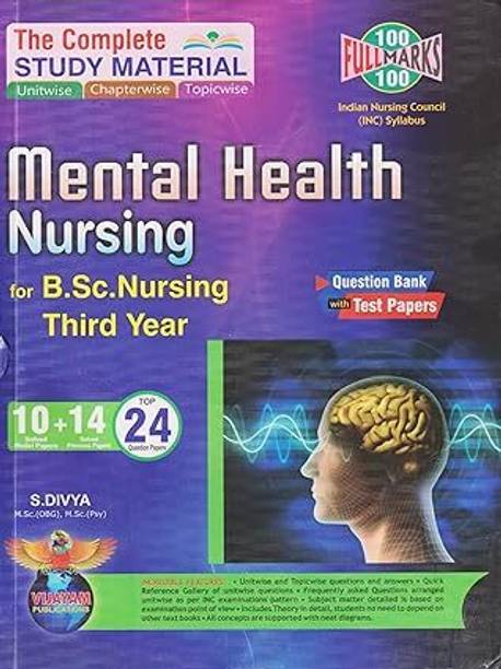 THE COMPLETE STUDY MATERIAL MENTAL HEALTH NURSING FOR B.Sc. NURSING THIRD YEAR