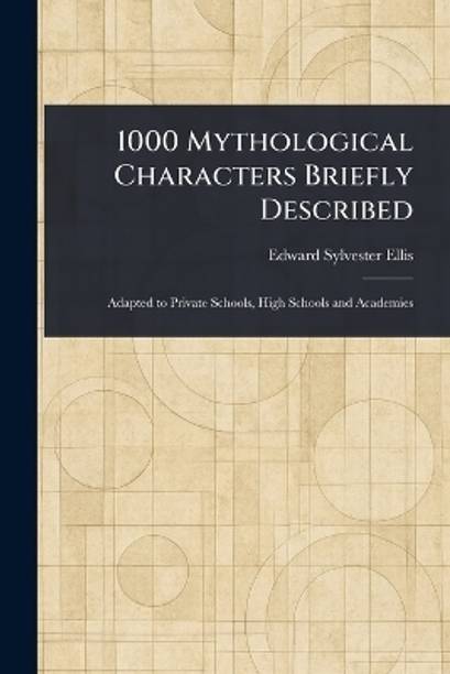 1000 Mythological Characters Briefly Described