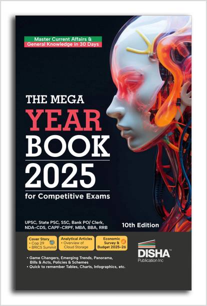 The Mega Yearbook 2025 for Competitive Exams - 10th Edition | General Knowledge, Studies & Current Affairs | UPSC, State PSC, SSC, Bank PO/ Clerk, BBA, MBA, RRB, NDA, CDS, CAPF, CRPF |