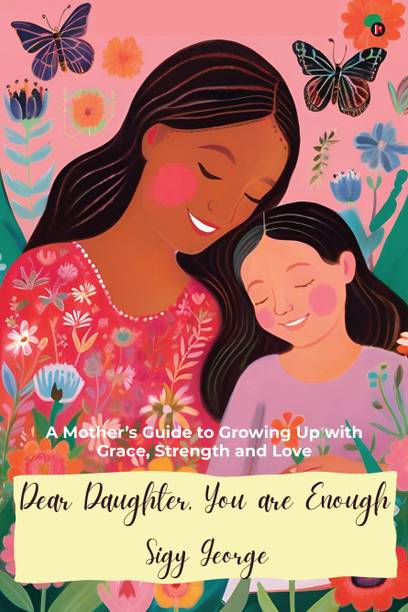 DEAR DAUGHTER, YOU ARE ENOUGH
